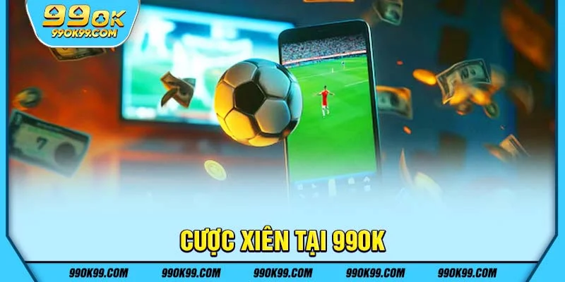 Cược xiên tại 99ok