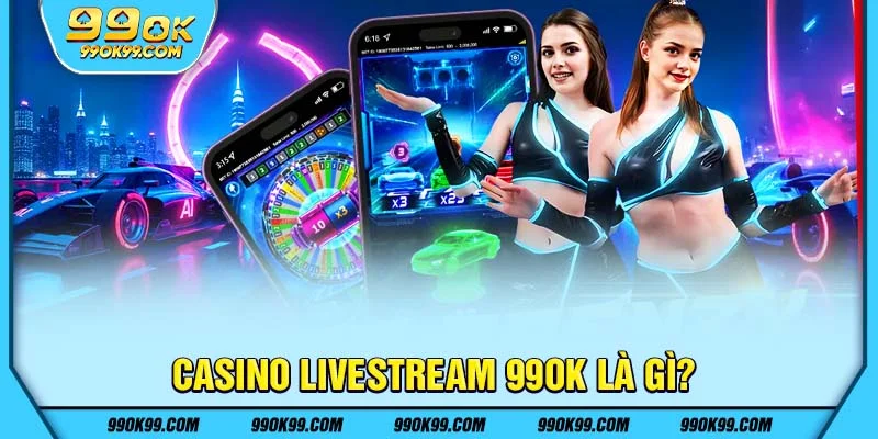 Livestream casino là gì?