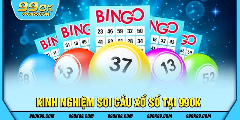 Kinh nghiệm soi cầu xổ số tại 99ok