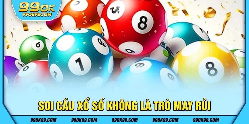 Soi cầu xổ số không là trò may rủi
