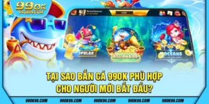 Bắn cá 99ok - Bắn cá cho người mới