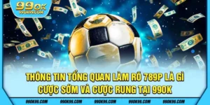 Cược sớm và cược rung tại 99ok