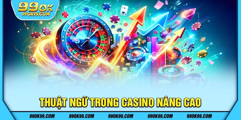 Thuật ngữ casino nâng cao